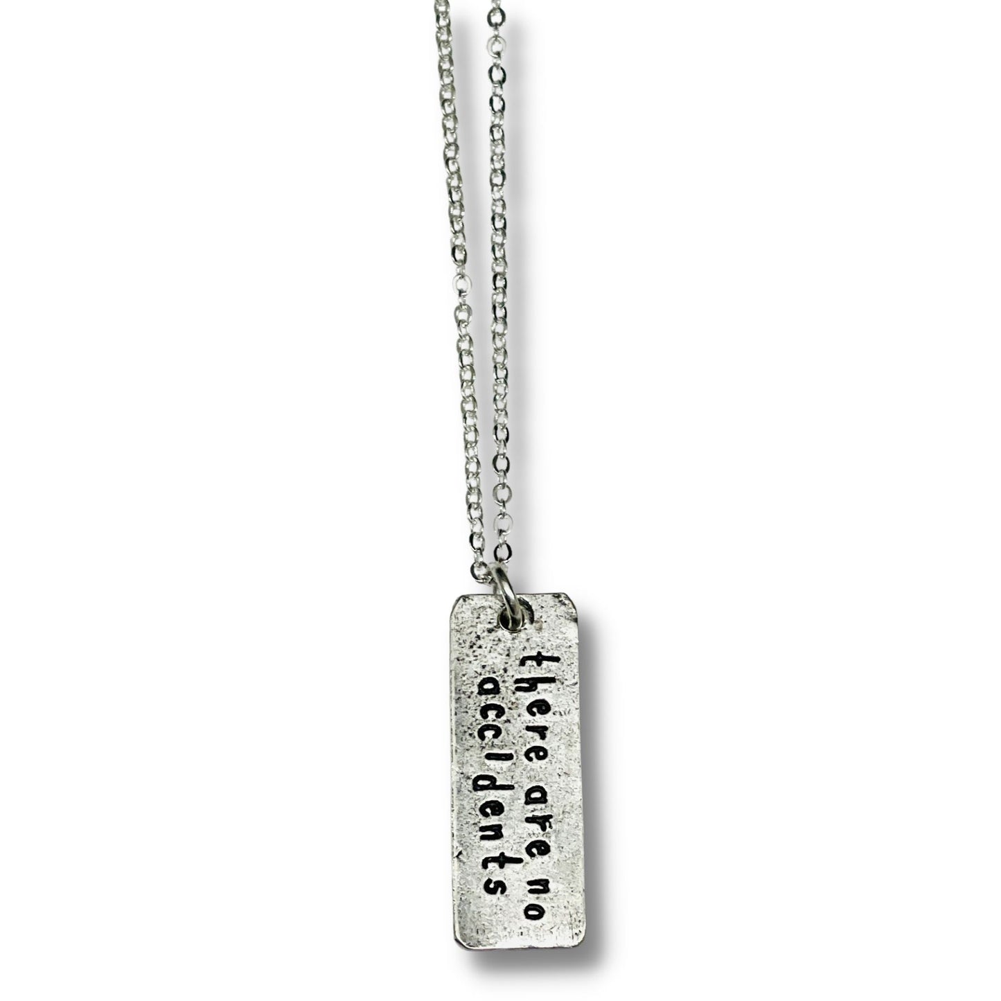 There Are No Accidents Hand Stamped Pendant Necklace