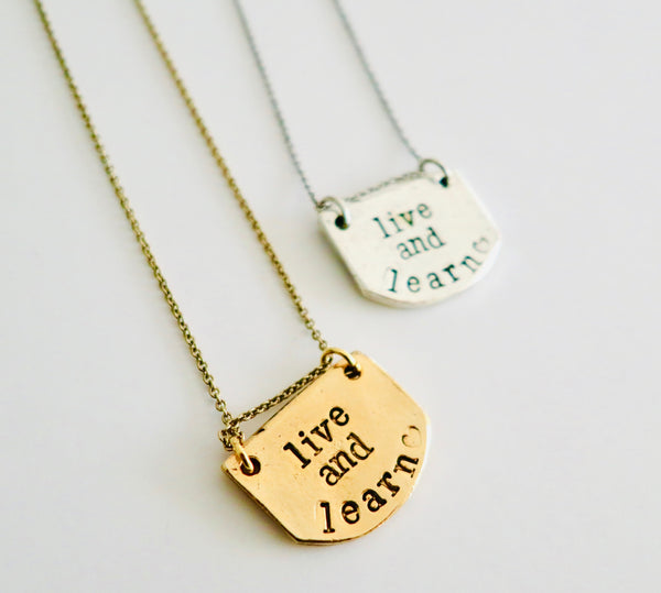 Live and Learn/ Work in Progress Double Sided Stamped Necklace