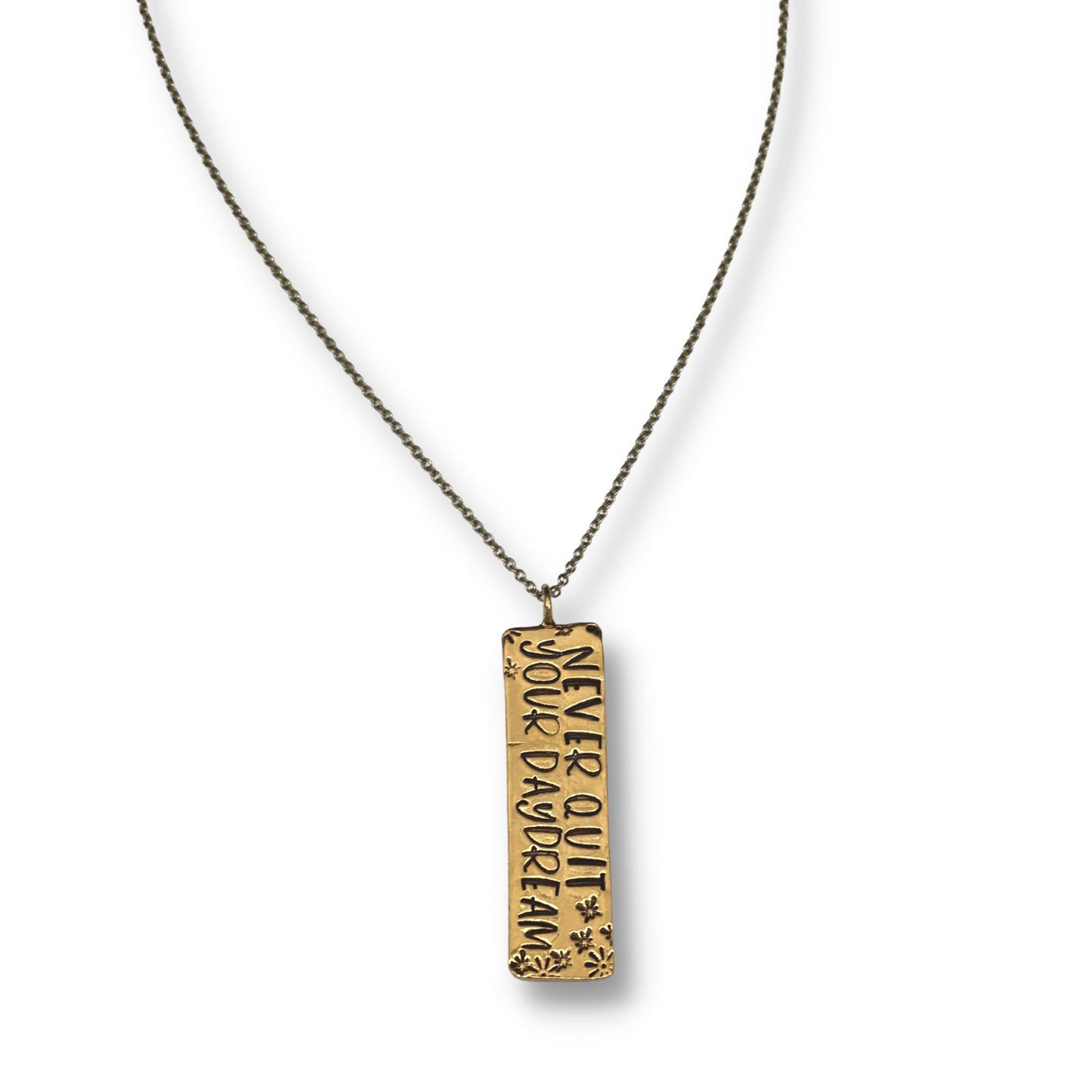 Never Wuit Your Daydream Hand Stamped Pendant Necklace