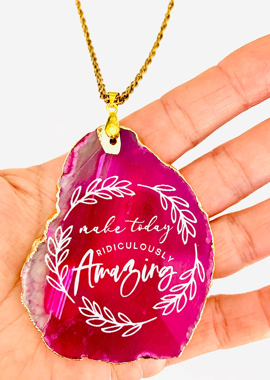Make Today Ridiculously Amazing Agate Necklace