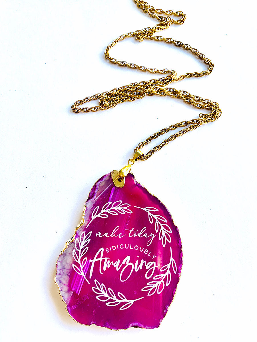Make Today Ridiculously Amazing Agate Necklace
