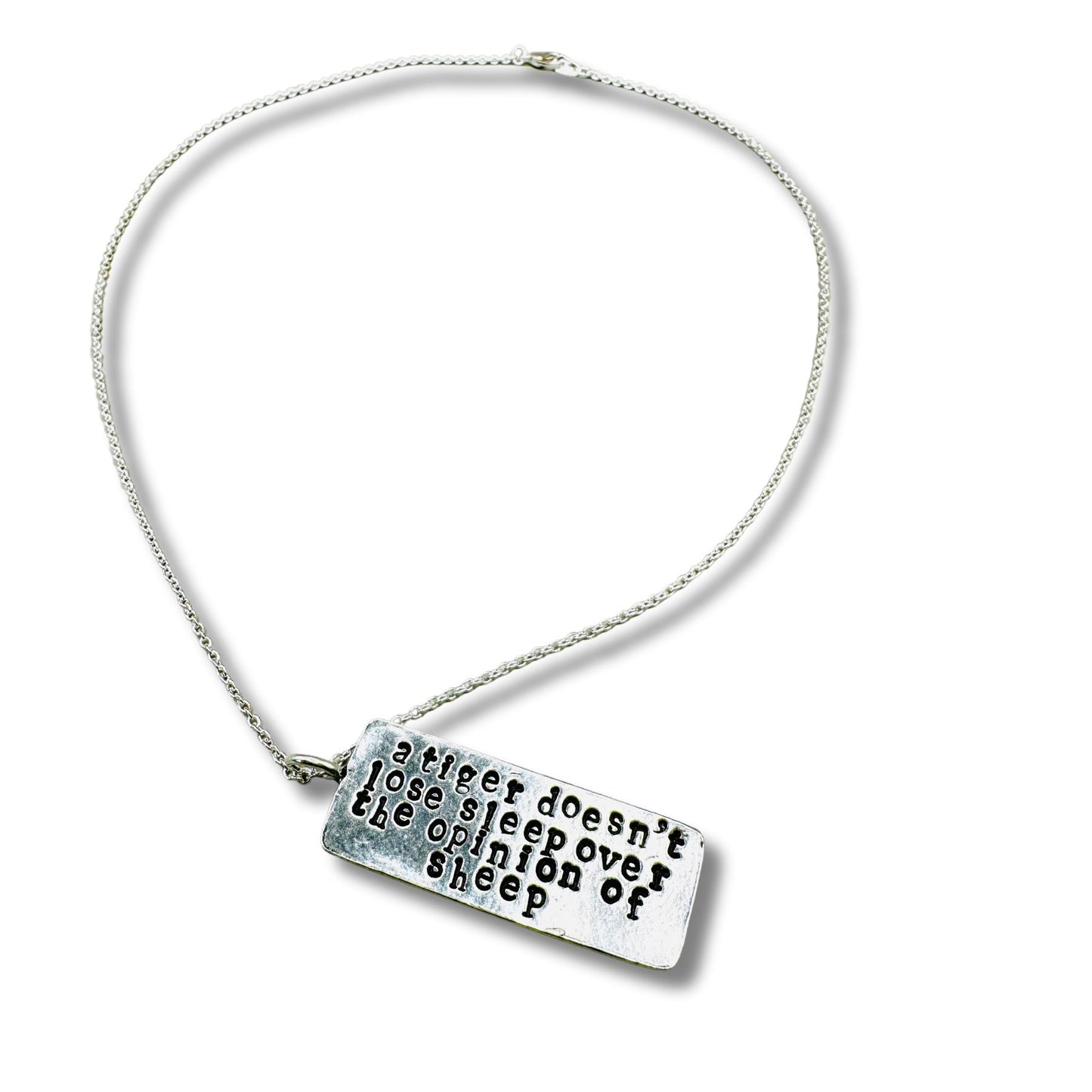 A Tiger Doesn't Lose Sleep Hand Stamped Necklace