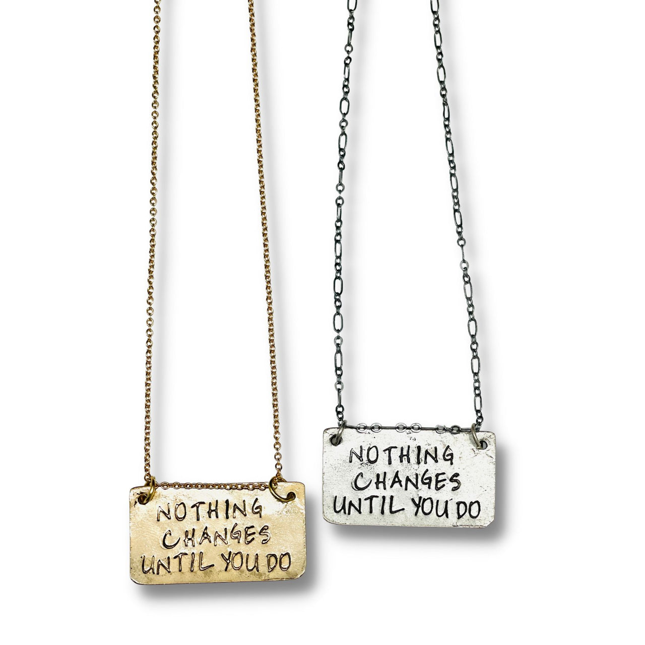 Nothing Changes Until You Do Hand Stamped Pendant Necklace