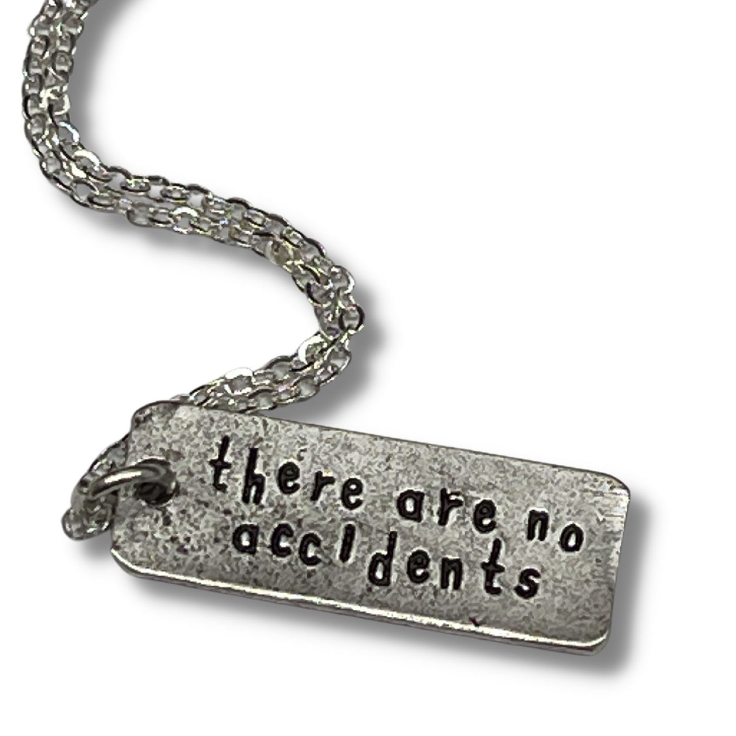 There Are No Accidents Hand Stamped Pendant Necklace
