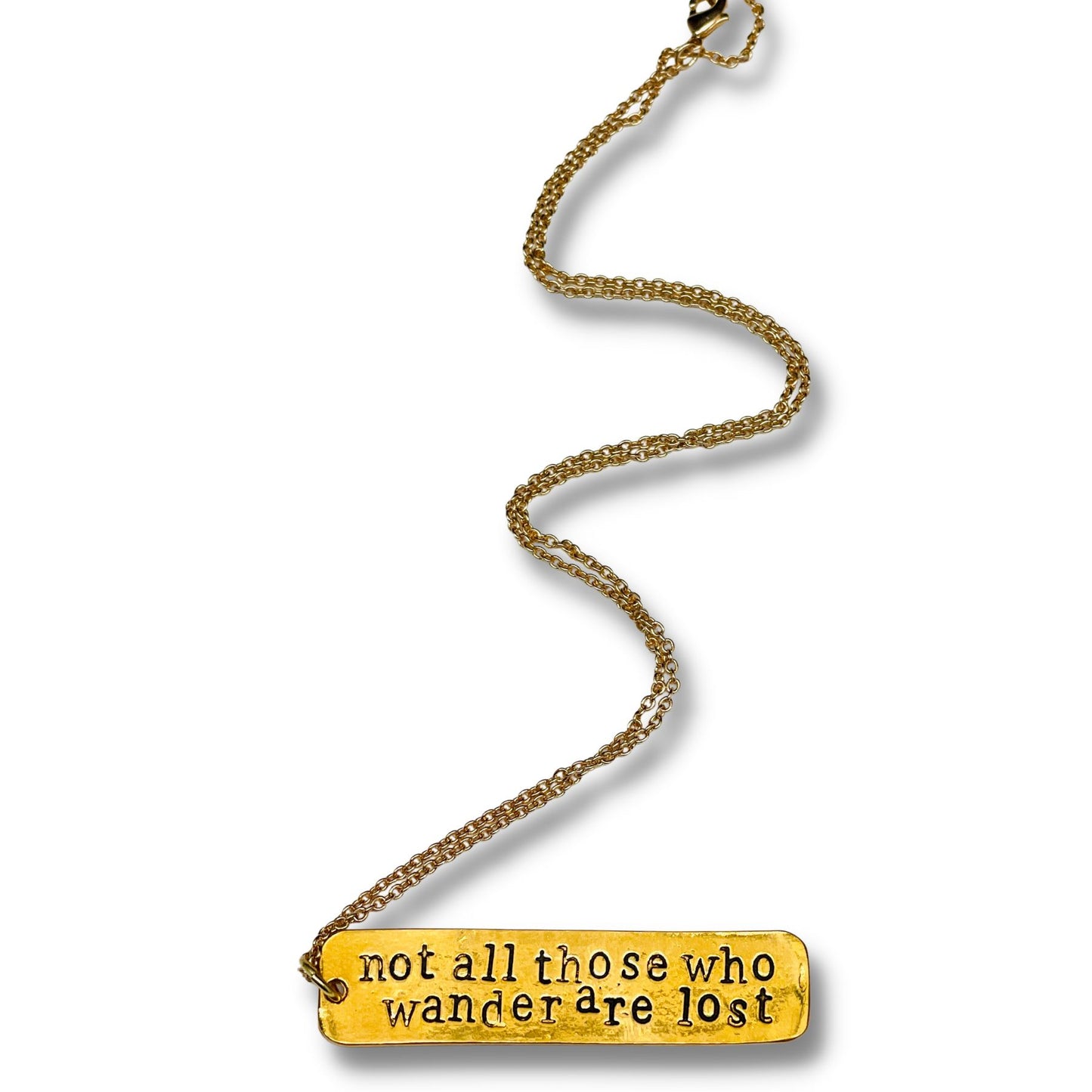 Not All Those Who Wander Are Lost Hand Stamped Pendant Necklace