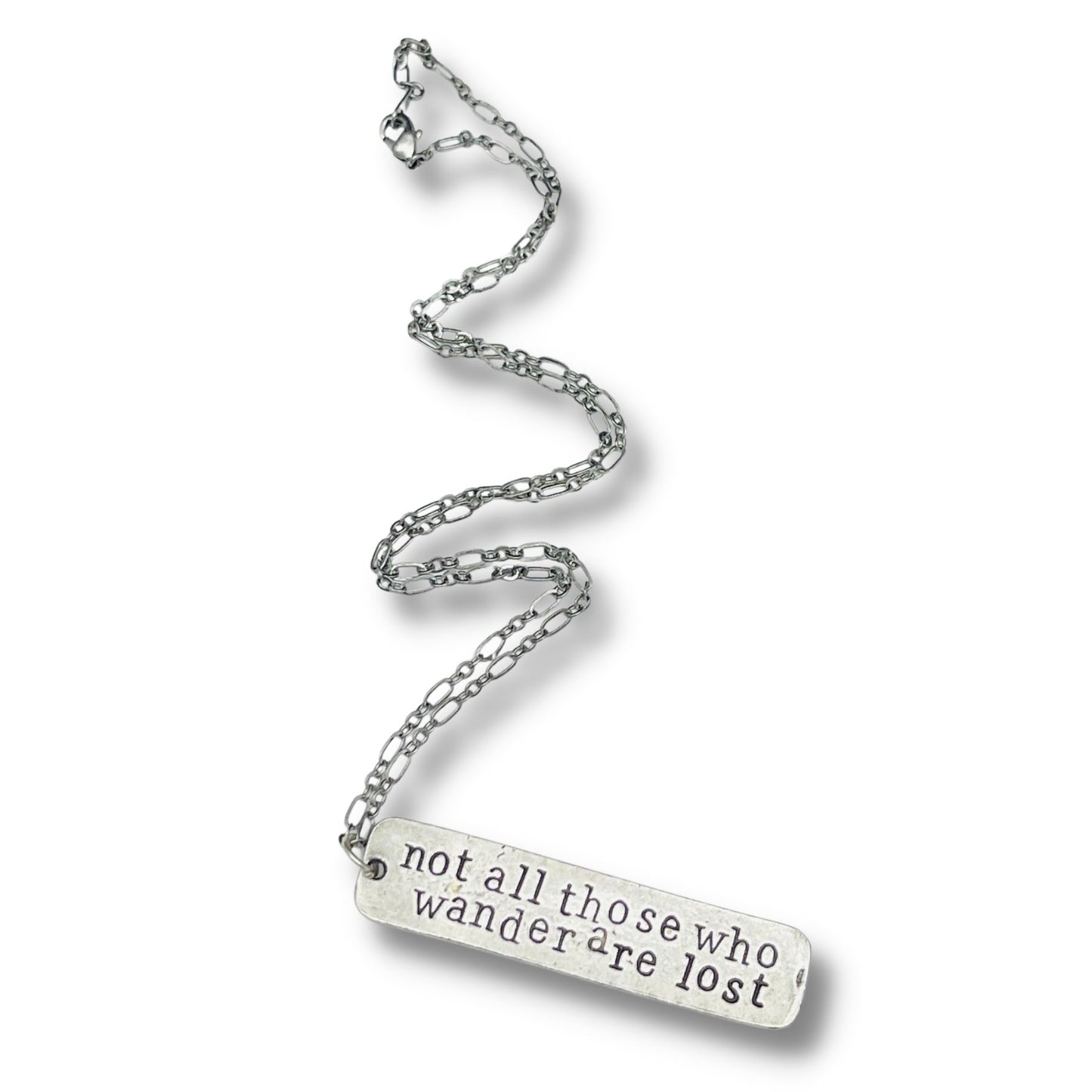 Not All Those Who Wander Are Lost Hand Stamped Pendant Necklace