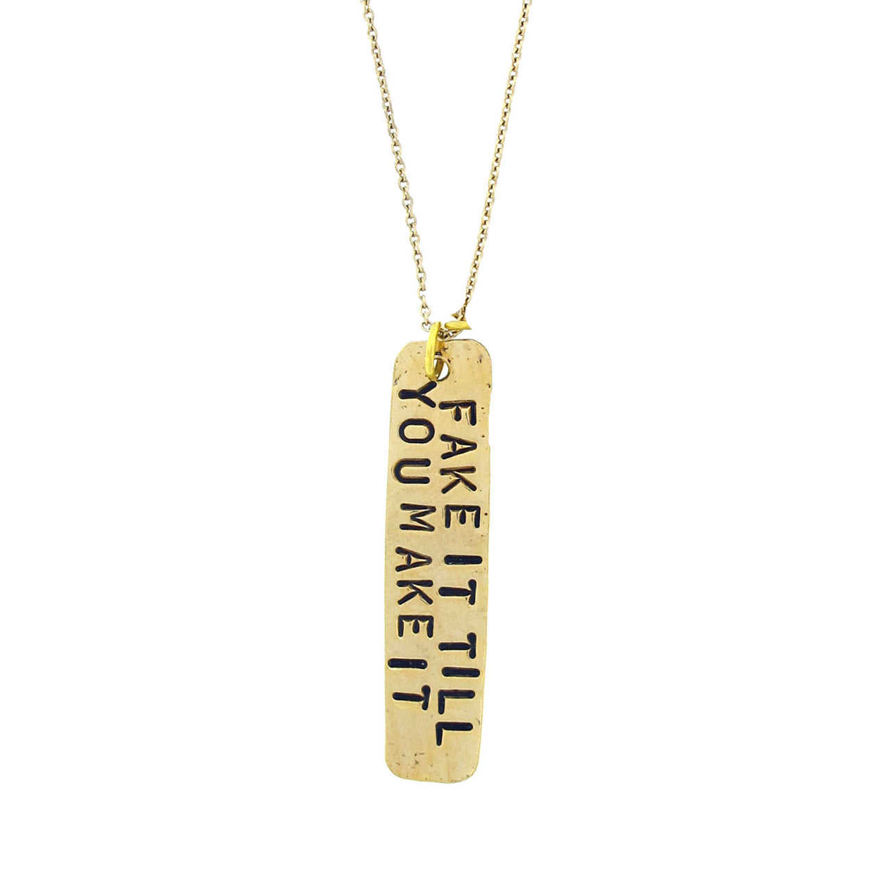 Fake It Till You Make It Hand Stamped Necklace