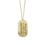 Believe in the Unbelievable Dog Tag Hand Stamped Necklace