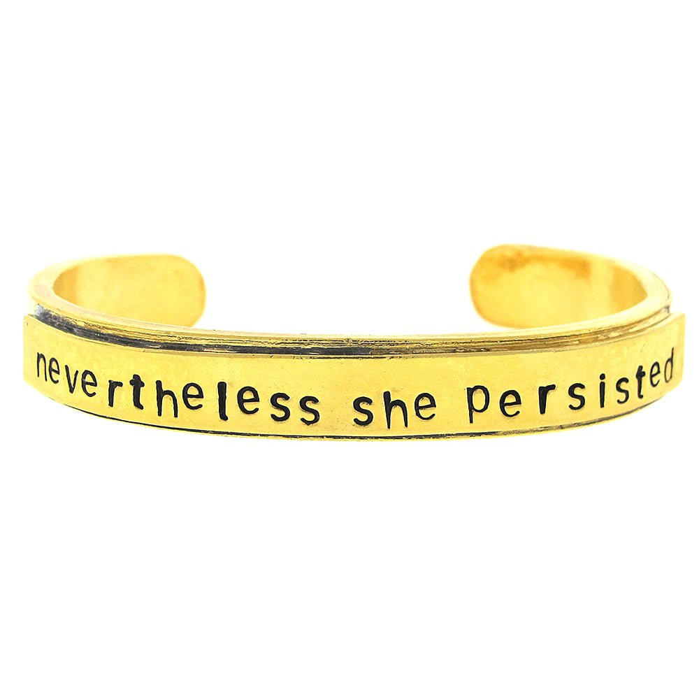 Nevertheless She Persisted Hand Stamped Cuff Bracelet