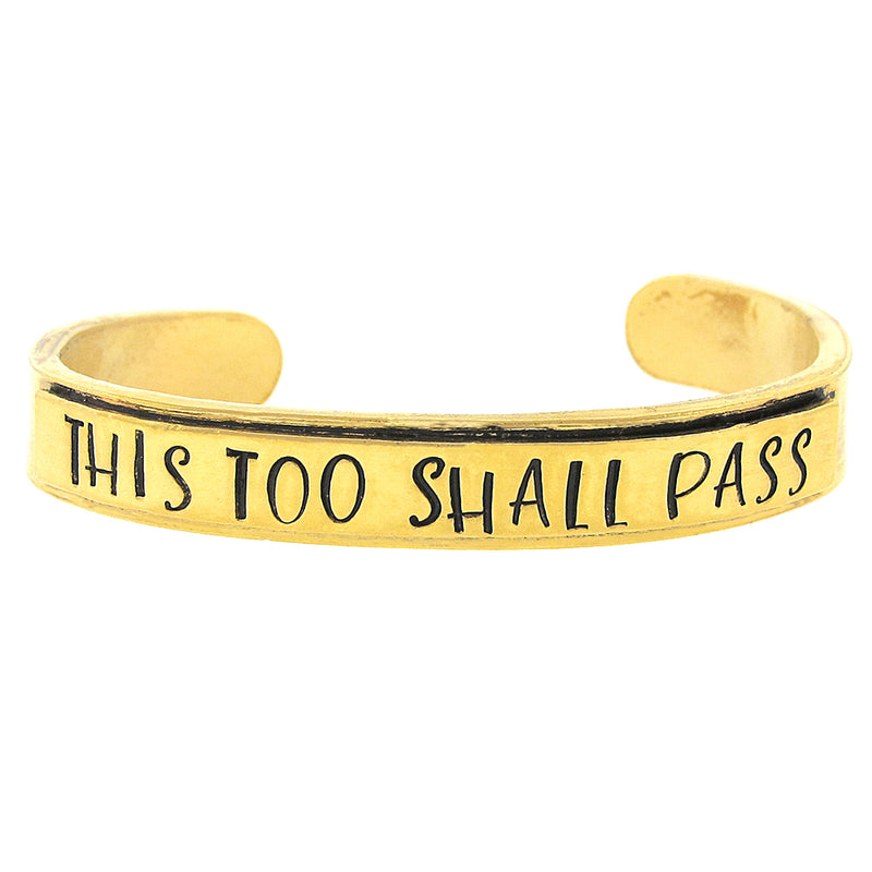 This Too Shall Pass Modern Hand Stamped Cuff