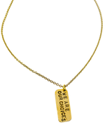 We Are Our Choices Stamped Necklace