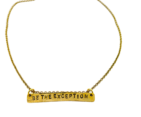 Be The Exception Hand Stamped Necklace