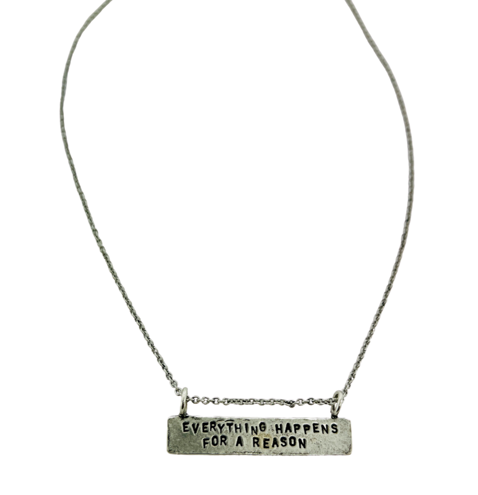 Everything Happens For a Reason Hand Stamped Inspirational Necklace