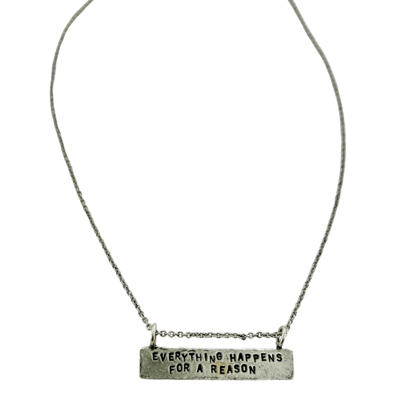 Everything Happens For a Reason Hand Stamped Inspirational Necklace
