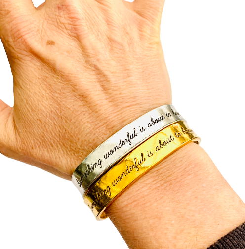 Something Wonderful is About to Happen Hand Stamped Cuff Bracelet