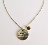 Have Courage Necklace with Druzy Charm Drop