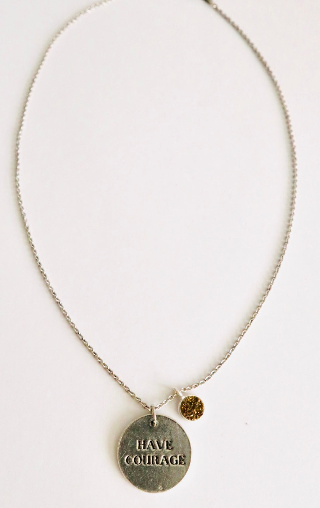 Have Courage Necklace with Druzy Charm Drop