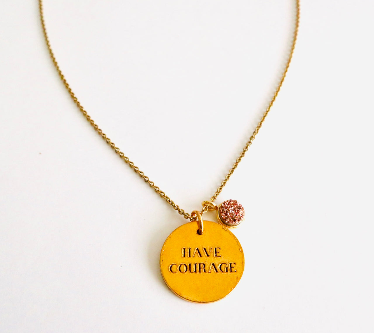 Have Courage Necklace with Druzy Drop