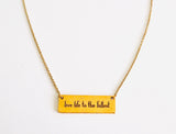 Live LIfe to the Fullest Laser Engraved Necklace