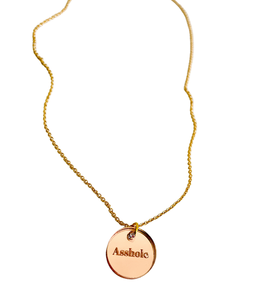 Asshole Rose Gold Acrylic Necklace