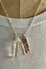 Bathed in Full Moonlight She Who Is Brave Is Free Crystal Necklace