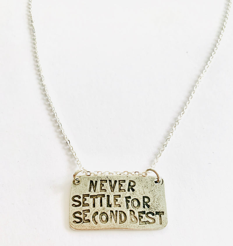 Never Settle for Second Best Necklace