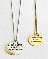 Every Choice Has A Consequence Necklace Hand Stamped Disc Necklace