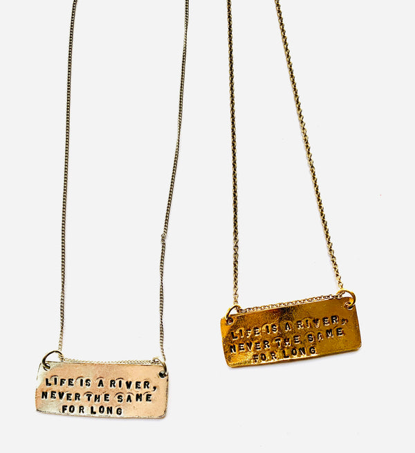Life is a River, Never the Same For Long Stamped Necklace