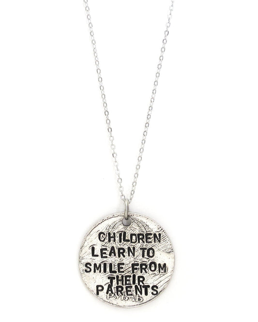 Children Learn To Smile From Their Parents Hand Stamped Necklace