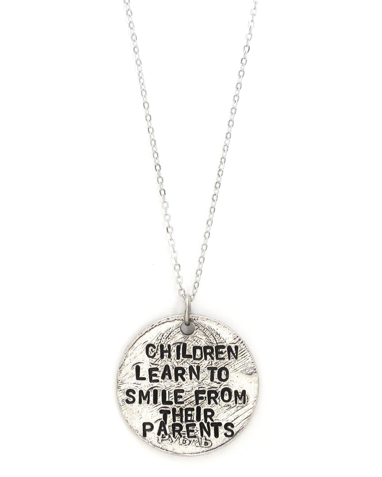 Children Learn To Smile From Their Parents Hand Stamped Necklace