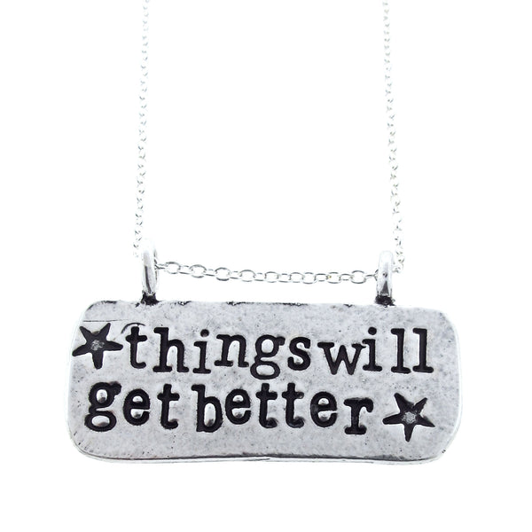 things will get better motivational necklace