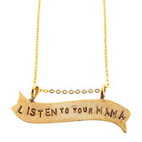 Listen to your Mama Stamped Banner Necklace