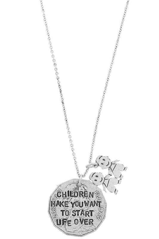 Children Make You Want To Start Life Over Hand Stamped Necklace