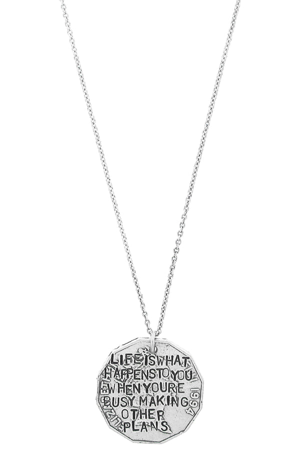 Life Is What Happens To You When You're Busy Making Other Plans Hand Stamped Necklace