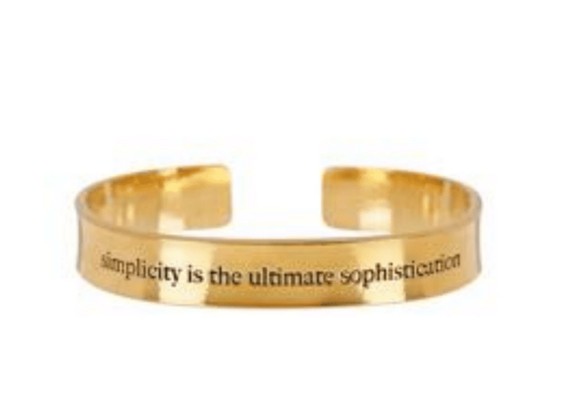 Simplicity is the Ultimate Sophistication Cuff Bracelet