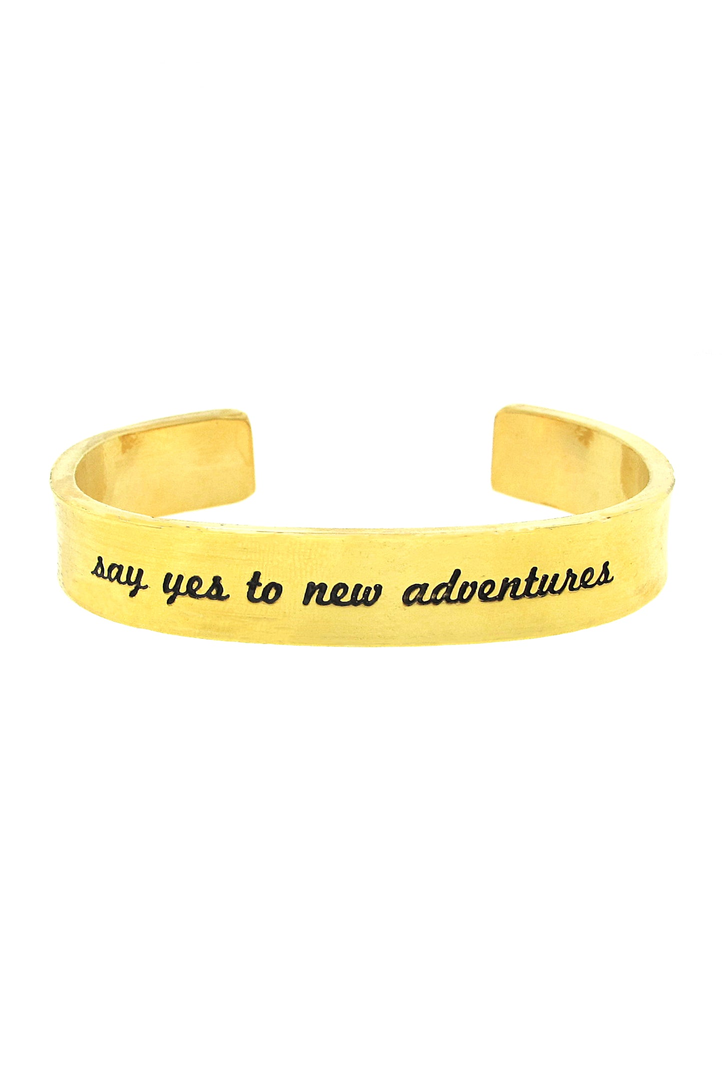 Say Yes To New Adventures Hand Stamped Cuff