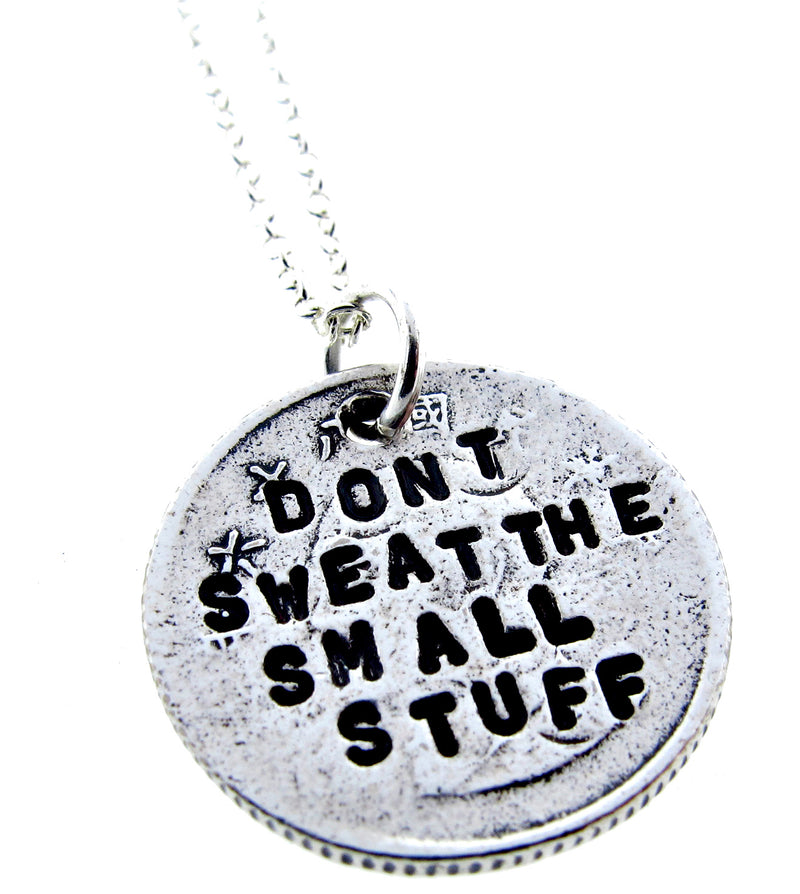 Dont Sweat the Small Stuff Hand Stamped Necklace