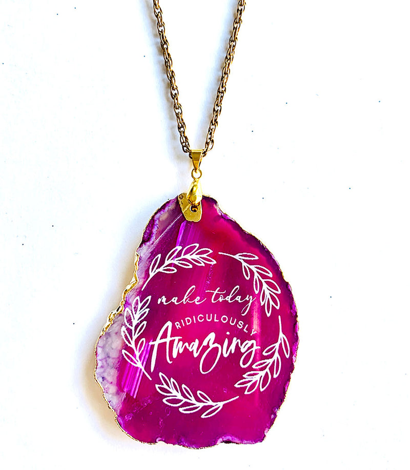 Make Today Ridiculously Amazing Agate Necklace