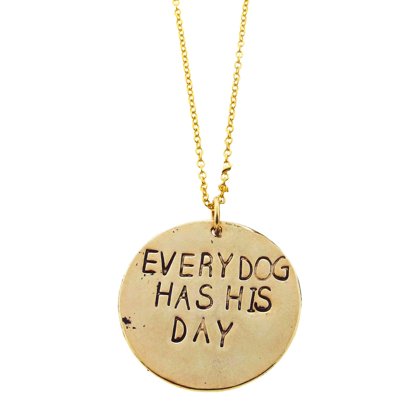 Every Dog Has His Day Hand Stamped Necklace