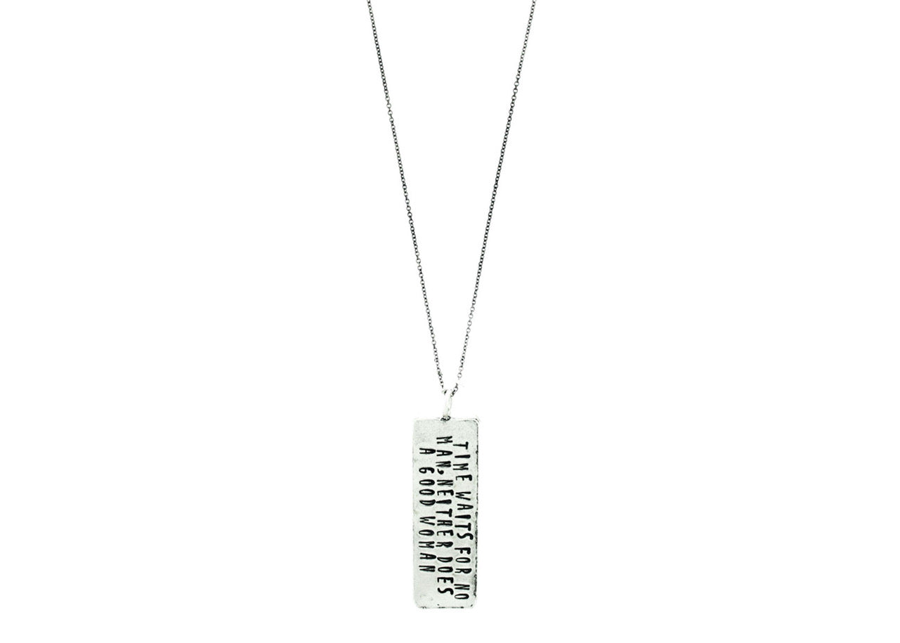TIME WAITS FOR NO MAN, NEITHER DOES A GOOD WOMAN NECKLACE