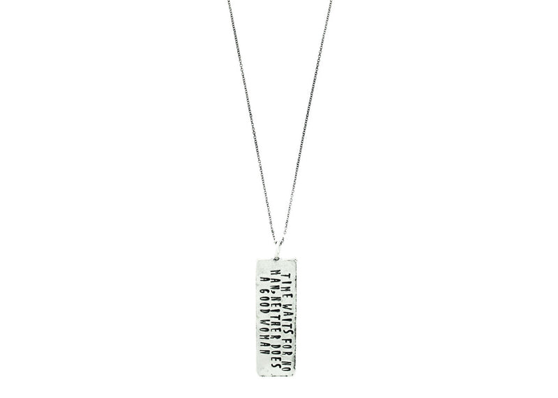 Time Waits for No Man, Neither Does a Good Woman Stamped Pendant Necklace